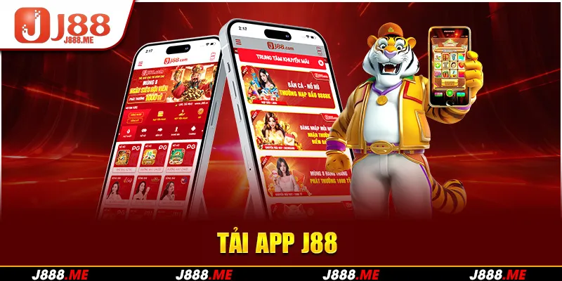 Tải App J88 - Đem Thế Giới Cá Cược Đỉnh Cao Lên Điện Thoại